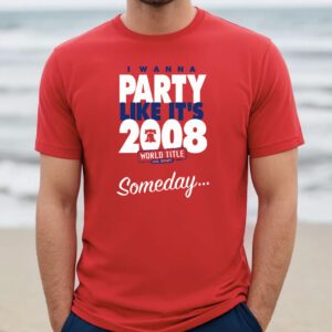 Someday I Wanna Party Like It's Philadelphia Shirt