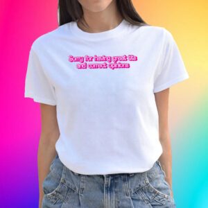Sorry For Having Great Tits And Correct Opinions Barbie Unisex T-Shirts