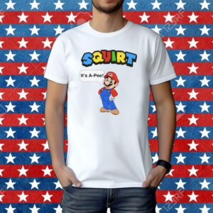 Squirt It's A Pee Super Mario Shirt