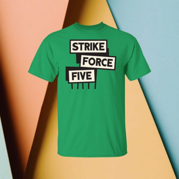 Strike Force Five Green T-Shirt