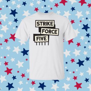 Official Strike Force Five Shirt
