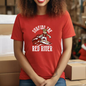 Surfing The Red River Shirt