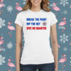 Tomer Azarly Break The Paint Rip The Net Give No Quarter Shirt