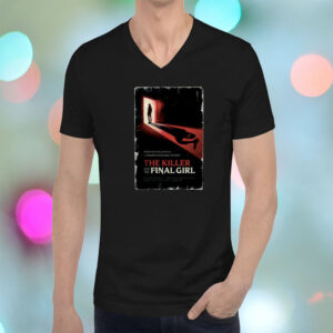 Turns Out I’m Living In A Horror Film Where I’m Both The Killer And The Final Girl Poster Shirt