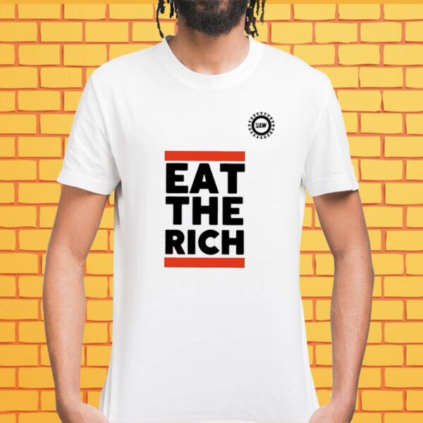 Uaw President Eat The Rich T-Shirt
