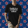 Uendimile16 Daddy Is A Corporate Sellout Shirt