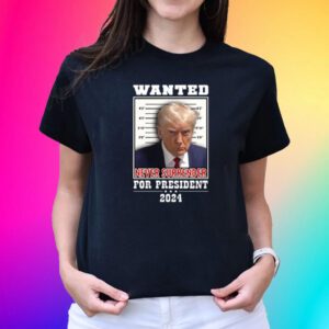 Wanted Never Surrender For President 2024 Tee Shirts