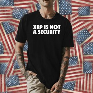 Xrp Is Not A Security Shirt