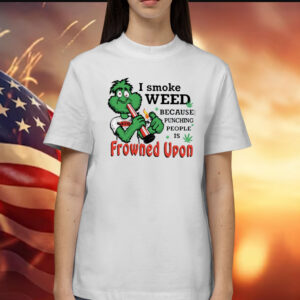 I Smoke Weed Because Punching People Is Frowned Upon 420 Women TShirt