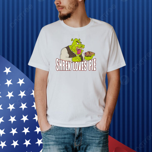 Aepodcast Shrek Loves Pie Ogre Shirt