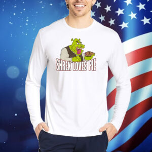 Aepodcast Shrek Loves Pie Ogre TShirts