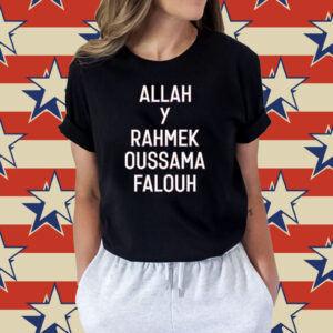Allah Y Rahmek Oussama Falouh Shirts