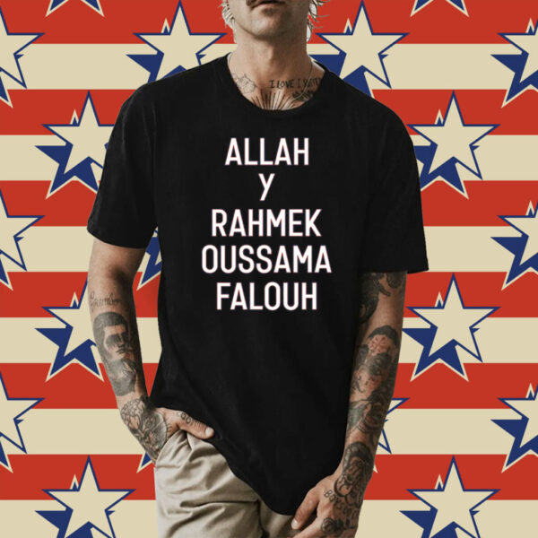 Allah Y Rahmek Oussama Falouh Shirt