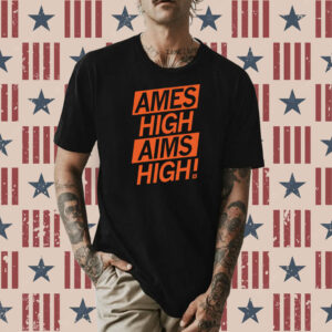 Ames High Aims High Shirt