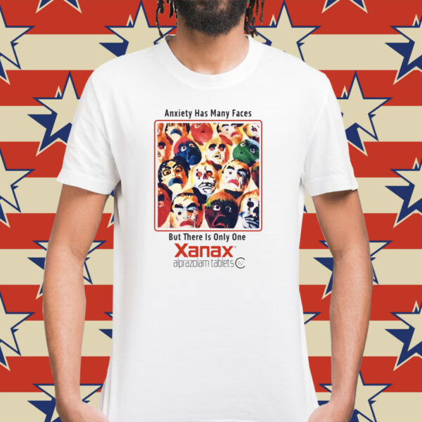 The Anxiety Has Many Faces Xanax Shirt