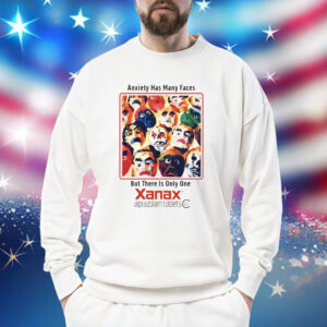 The Anxiety Has Many Faces Xanax Sweatshirt