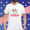 Banter Baby Nothing For Your Whore Shirt
