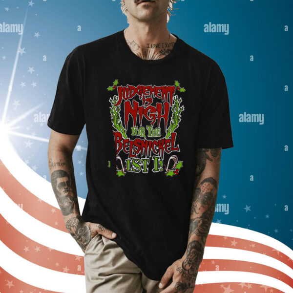 Belsnickel Judgement Is Nigh Funny Christmas Gothic Horror Shirt