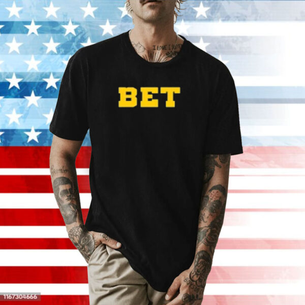 Bet Shirt