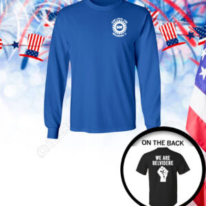Biden We Are Belvidere Longsleeves