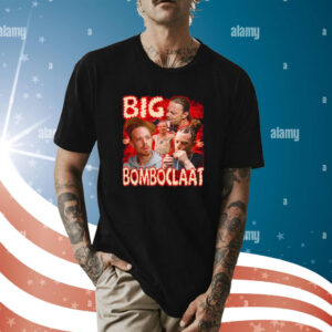 Big Bomboclaat Shirt