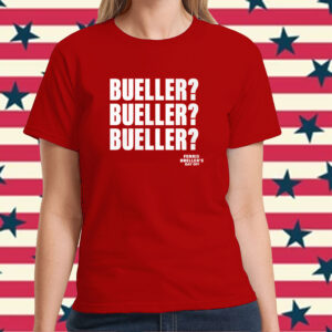 Bueller Bueller Bueller Day Off Hoodie TShirt