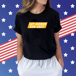 Crooked Store Let Women Run Shit Shirts