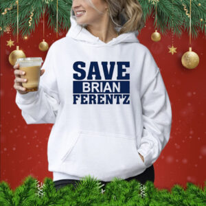 Dave Wischnowsky Save Brian Ferentz Shirts hoodie