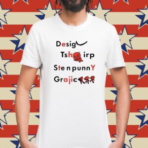 Design Tsh Irp Ste N Funny Graphic Shirt