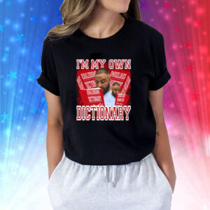 Dj Khaled I'm My Own Dictionary Shirts