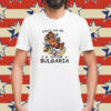 Don't Ask Me, I'm Offline In Bulgaria Shirt