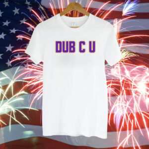 Dub C U Shirt