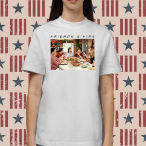 Friendsgiving Friends Thanksgiving Shirts