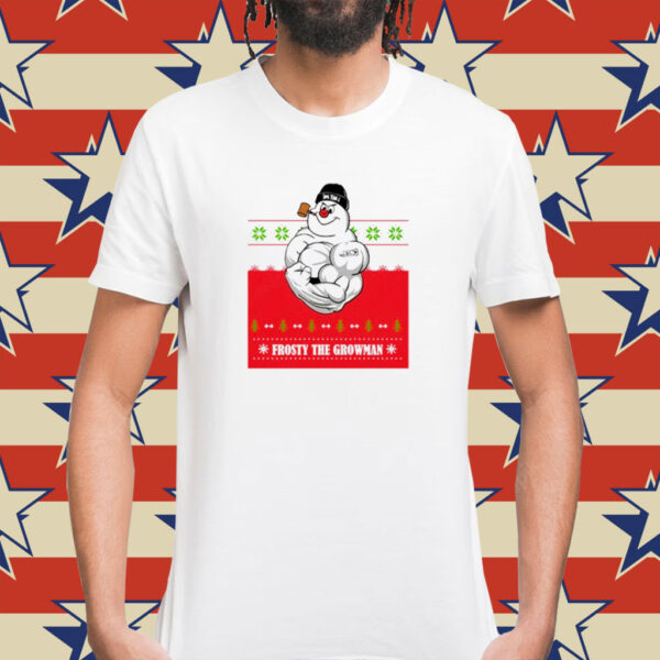 Frosty the Growman Shirt