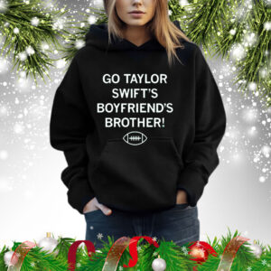 Go Taylor Swift's Boyfriend's Brother TShirts
