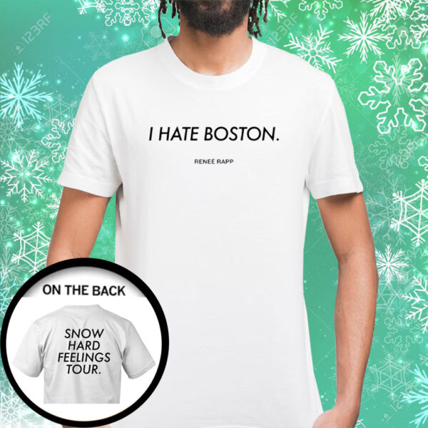 I Hate Boston Snow Hard Feelings Tour Shirt