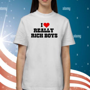 I Love Really Rich Boy Shirts