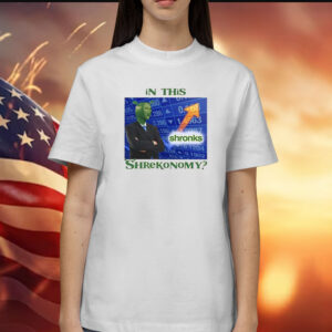 In This Shronks Shrekonomy Shirts