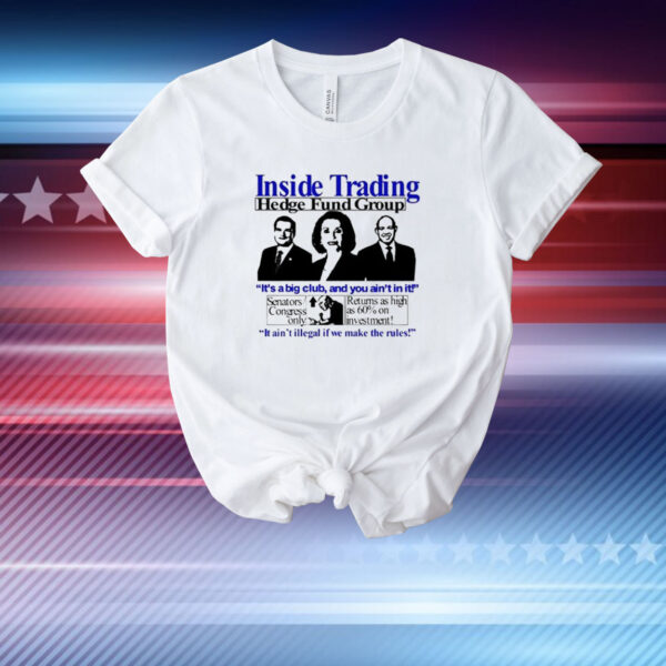 Insider Trading Hedge Fund Group Shirt