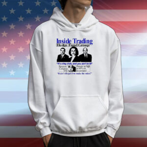 Insider Trading Hedge Fund Group Shirts