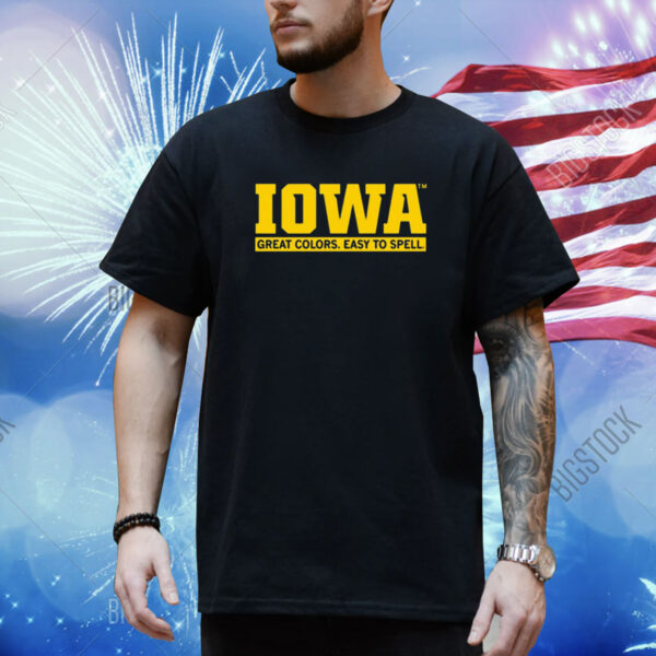 Iowa Great Colors Easy To Spell Shirt