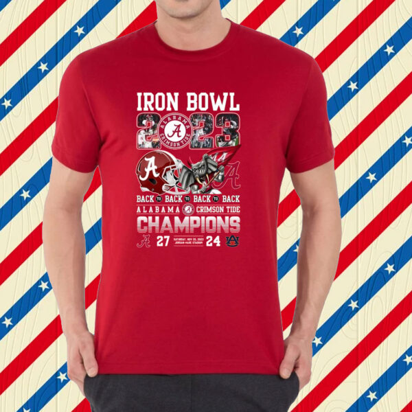 Iron Bowl 2023 Back To Back To Back To Back Alabama Crimson Tide 27 – 24 Auburn Tigers Saturday, Nov 25, 2023 Jordan-Hare Stadium T-Shirt