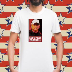 Jeff Brohm Let’s Play Football Shirt