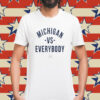 Official Jim Harbaugh Michigan Vs Everybody T-Shirt