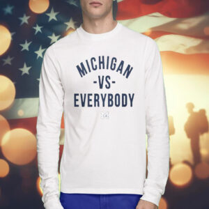 Official Jim Harbaugh Michigan Vs Everybody Tee Shirts