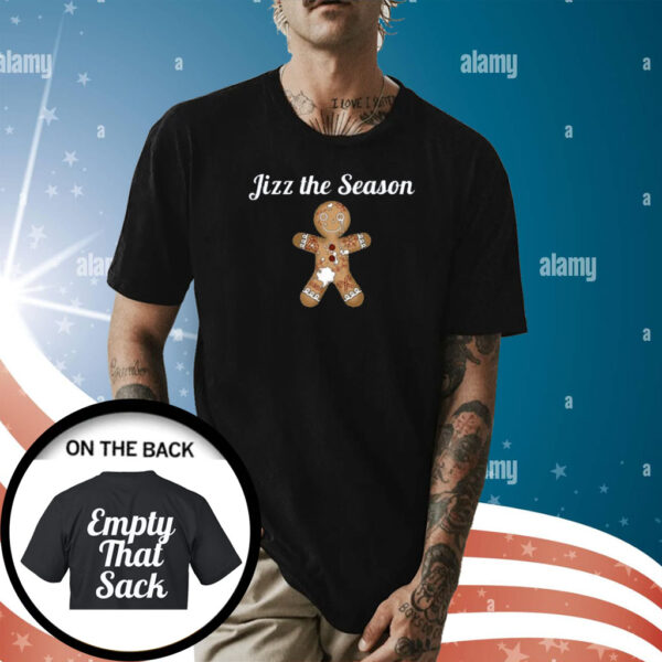 Jizz The Season Empty That Sack Shirt