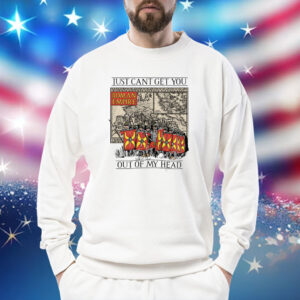 Just Can't Get You Out Of My Head TShirts