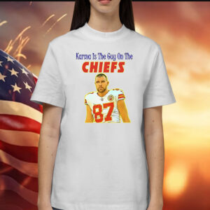 Official Karma Is The Guy On The Chiefs TShirts