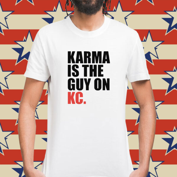 Karma is the Guy on KC White Kansas City Football Shirt
