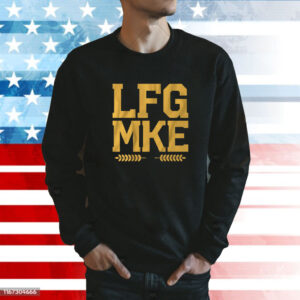 LFG MKE Milwaukee Baseball Tee Shirt